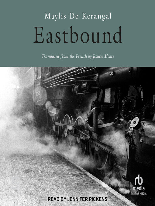Title details for Eastbound by Maylis De Kerangal - Wait list